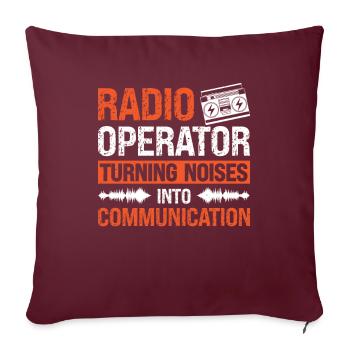 Communication des bruits de rotation de l’opérateur radio - Housse de coussin décorative 45 x 45 cm - bordeaux - Devant