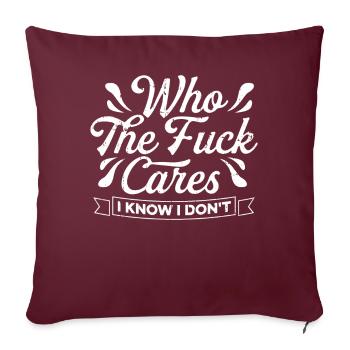 Humour noir Drôle Je m’en fous - Housse de coussin décorative 45 x 45 cm - bordeaux - Devant