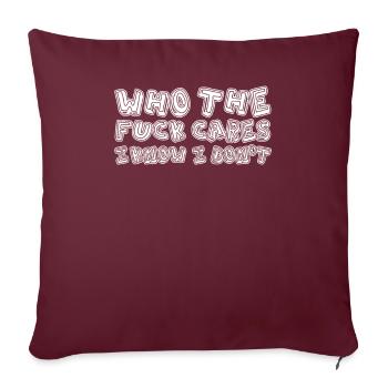 Humour noir Drôle Je m’en fous - Housse de coussin décorative 45 x 45 cm - bordeaux - Devant