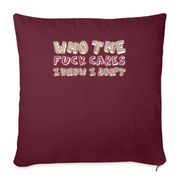 Humour noir Drôle Je m’en fous - Housse de coussin décorative 45 x 45 cm - bordeaux - Devant
