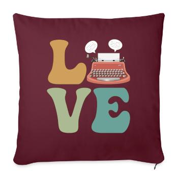 LOVE Schreibmaschine Schriftsteller Autor Schrifts - Sofakissenbezug 45 x 45 cm - Burgunderrot - Vorne