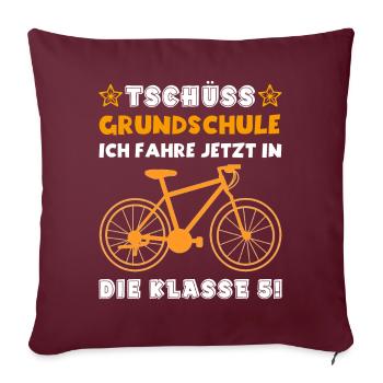 Und Tschüss Grudschule ich fahre in die 5 Klasse - Sofakissenbezug 45 x 45 cm - Burgunderrot - Vorne