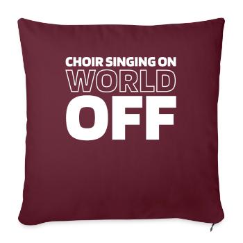 Chœur Chanteur Chœur Chantant Sur World Off - Housse de coussin décorative 45 x 45 cm - bordeaux - Devant