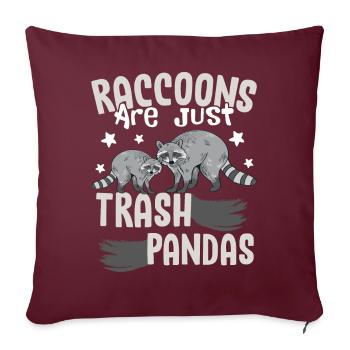 Raccoons Are Just Trash Pandas Raccoons Trash Pand - Sofakissenbezug 45 x 45 cm - Burgunderrot - Vorne