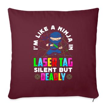 Laser Tag Ninja Ensemble Lasertag silencieux mais mortel - Housse de coussin décorative 45 x 45 cm - bordeaux - Devant