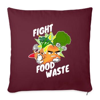 Fight Food Waste Essen Verschwendung - Sofakissenbezug 45 x 45 cm - Burgunderrot - Vorne
