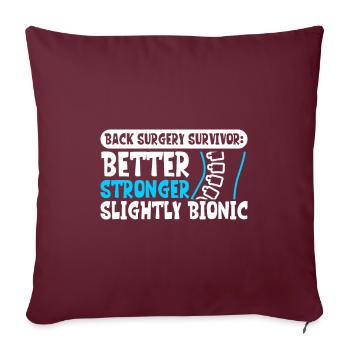 Survivant de la chirurgie de la colonne vertébrale - Chirurgie du dos - Housse de coussin décorative 45 x 45 cm - bordeaux - Devant