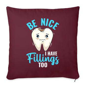 Technicien de laboratoire dentaire Dentiste Be Nice I h - Housse de coussin décorative 45 x 45 cm - bordeaux - Devant
