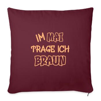 En mai, je porte du marron en disant la couleur marron - Housse de coussin décorative 45 x 45 cm - bordeaux - Devant