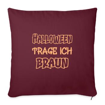 Halloween Je porte marron en disant couleur marron - Housse de coussin décorative 45 x 45 cm - bordeaux - Devant