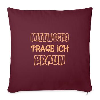 Le mercredi, je porte du marron en disant couleur marron - Housse de coussin décorative 45 x 45 cm - bordeaux - Devant