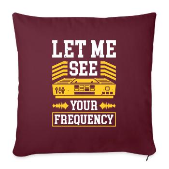 Radio Moderator - Let Me See Your Frequency - Sofakissenbezug 45 x 45 cm - Burgunderrot - Vorne
