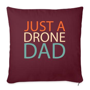 Drone Quadcopter Juste un papa drone - Housse de coussin décorative 45 x 45 cm - bordeaux - Devant