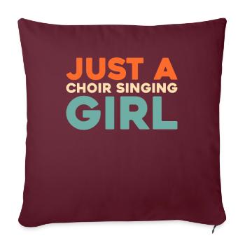 Chanteuse de chorale Juste une chanteuse de chorale - Housse de coussin décorative 45 x 45 cm - bordeaux - Devant