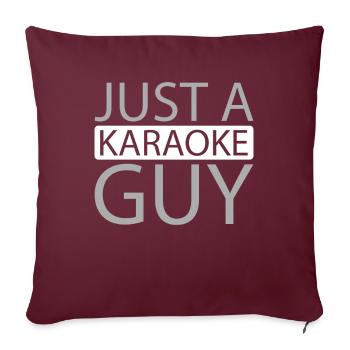 Karaoké Juste un gars de karaoké - Housse de coussin décorative 45 x 45 cm - bordeaux - Devant