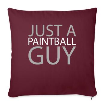 Paintball Just A Paintball Guy - Sofakissenbezug 45 x 45 cm - Burgunderrot - Vorne