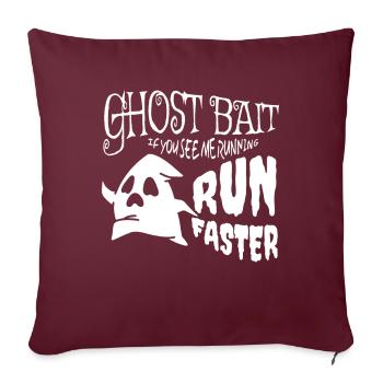 Appât fantôme courir plus vite fantômes Halloween - Housse de coussin décorative 45 x 45 cm - bordeaux - Devant
