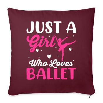 Juste une fille qui aime danseuse de danse classique - Housse de coussin décorative 45 x 45 cm - bordeaux - Devant
