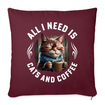 All I need are Cats and Coffee funny Cat Quotes - Sofakissenbezug 45 x 45 cm - Burgunderrot - Vorne