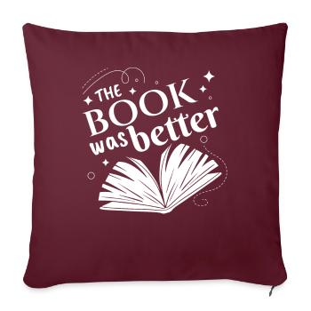 Le livre était meilleur livre livre lecture - Housse de coussin décorative 45 x 45 cm - bordeaux - Devant