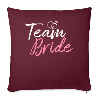 Team Bride Brautparty Junggesellenabschied - Sofakissenbezug 45 x 45 cm - Burgunderrot - Vorne