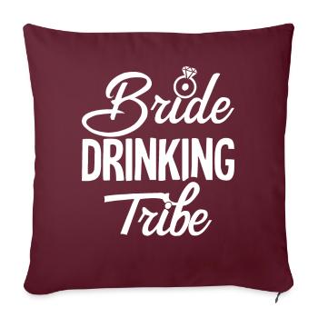 Brautparty Bier Braut trinkender Stamm - Sofakissenbezug 45 x 45 cm - Burgunderrot - Vorne