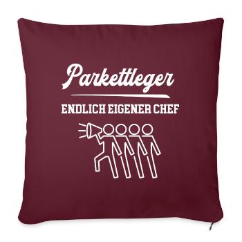 Parkettleger Endlich Eigener Chef Meister - Sofakissenbezug 45 x 45 cm - Burgunderrot - Vorne