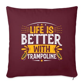 La vie est meilleure avec le trampoline - Housse de coussin décorative 45 x 45 cm - bordeaux - Devant
