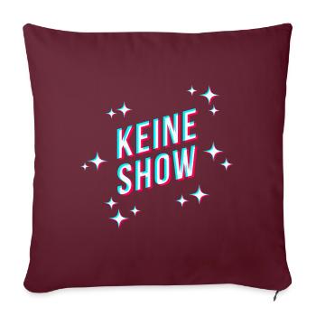 Keine Show - Tiktok Trend König Thomas - Sofakissenbezug 45 x 45 cm - Burgunderrot - Vorne