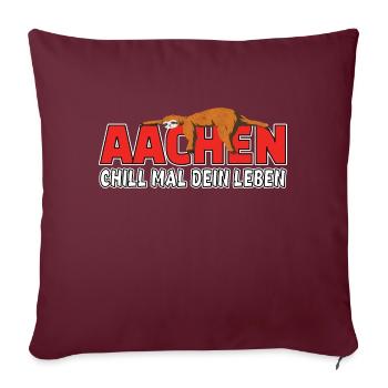 Aachen chill mal dein Leben Faultier Heimat - Sofakissenbezug 45 x 45 cm - Burgunderrot - Vorne
