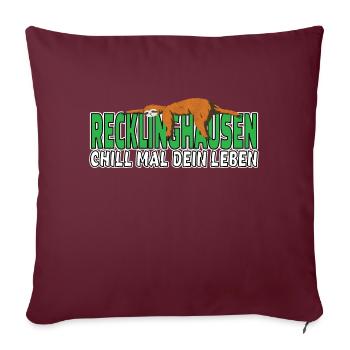 Recklinghausen chill mal dein Leben Faultier - Sofakissenbezug 45 x 45 cm - Burgunderrot - Vorne