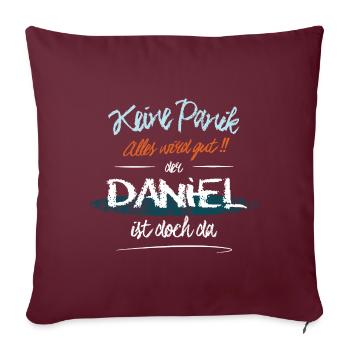 Daniel - Keine Panik. Alles wird gut - Sofakissenbezug 45 x 45 cm - Burgunderrot - Vorne