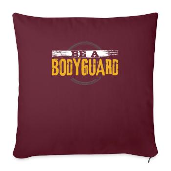 Cadeau de garde du corps Soyez un garde du corps - Housse de coussin décorative 45 x 45 cm - bordeaux - Devant