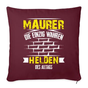 Maurer die einzig wahren Helden des alltags Männer - Sofakissenbezug 45 x 45 cm - Burgunderrot - Vorne