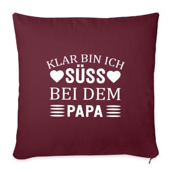 KLAR BIN ICH SÜSS BEI DEM PAPA - Sofakissenbezug 45 x 45 cm - Burgunderrot - Vorne