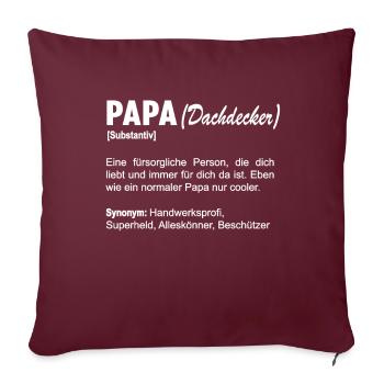 Dachdecker Papa Vater Dachdecken Spruch Vatertag - Sofakissenbezug 45 x 45 cm - Burgunderrot - Vorne