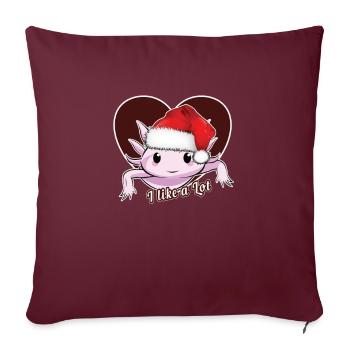I like a lot. Axolotl Weihnachten Geschenk - Sofakissenbezug 45 x 45 cm - Burgunderrot - Vorne
