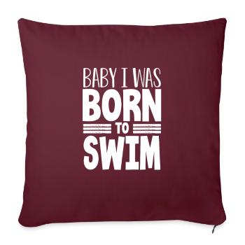 Cadeau de nageur Bébé je suis né pour nager Natation Cadeau - Housse de coussin décorative 45 x 45 cm - bordeaux - Devant