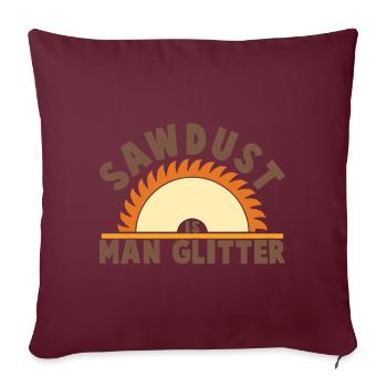 La sciure de bois est un homme paillettes Charpentier Charpentier - Housse de coussin décorative 45 x 45 cm - bordeaux - Devant