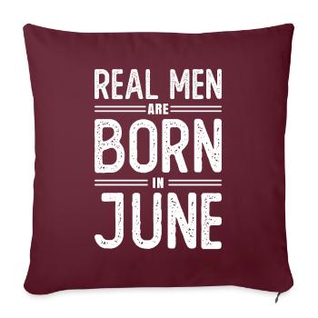 Geburtstag Echte Männer sind Im Juni Geboren - Sofakissenbezug 45 x 45 cm - Burgunderrot - Vorne