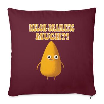 Melone-Dramatisch Viel - Melodramatische Honigmelone - Sofakissenbezug 45 x 45 cm - Burgunderrot - Vorne