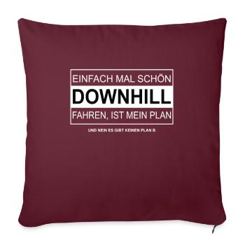 Einfach mal schön DOWNHILL fahren - Sofakissenbezug 45 x 45 cm - Burgunderrot - Vorne