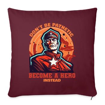 Devenez un héros du peuple - Housse de coussin décorative 45 x 45 cm - bordeaux - Devant