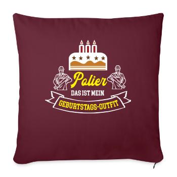 Polier Geburtstag Bauleiter Geburtstagsgeschenk - Sofakissenbezug 45 x 45 cm - Burgunderrot - Vorne
