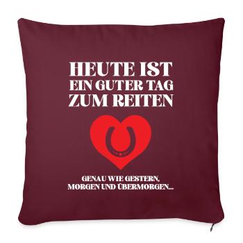 Heute Ist Ein Guter Tag Zum Reiten Pferde Reiter - Sofakissenbezug 45 x 45 cm - Burgunderrot - Vorne