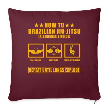 How to train Brazilian Jiu-Jitsu - Sofakissenbezug 45 x 45 cm - Burgunderrot - Vorne