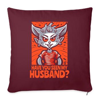 Avez-vous vu mon mari, la femme de dessin animé - Housse de coussin décorative 45 x 45 cm - bordeaux - Devant