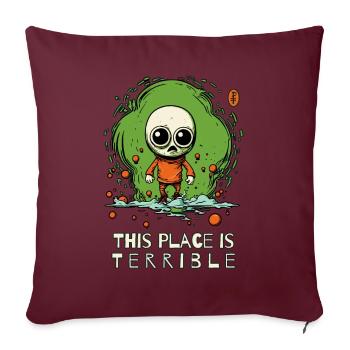 Falscher schrecklicher Ort für eine Alien Invasion - Sofakissenbezug 45 x 45 cm - Burgunderrot - Vorne