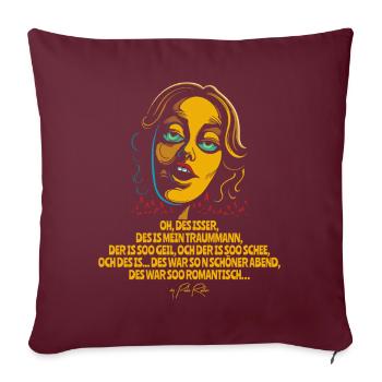 Toni sagt: "Des isser, des is mein Traummann" - Sofakissenbezug 45 x 45 cm - Burgunderrot - Vorne