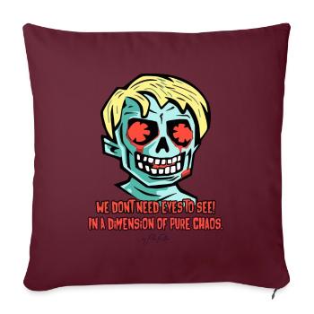 Voir sans yeux, une dimension de pur chaos - Housse de coussin décorative 45 x 45 cm - bordeaux - Devant
